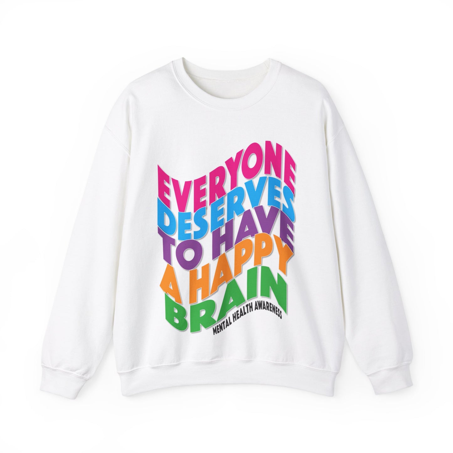 Colorful "Everyone Deserves To Have A Happy Brain" Mental Health Awareness Unisex Heavy Blend™ Crewneck Sweatshirt