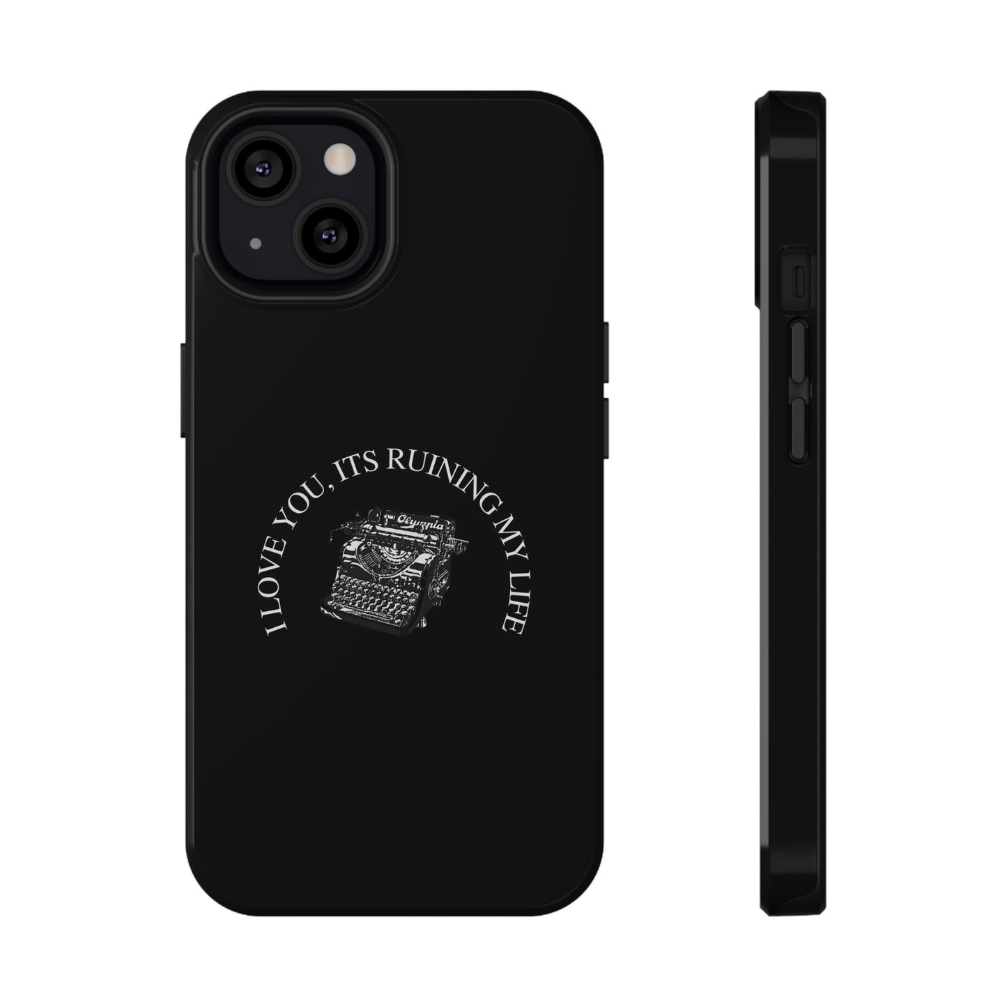 "I LOVE YOU, IT'S RUINING MY LIFE" Fortnight Taylor Swift Typewriter Impact-Resistant Phone Cases (Iphone & Samsung)