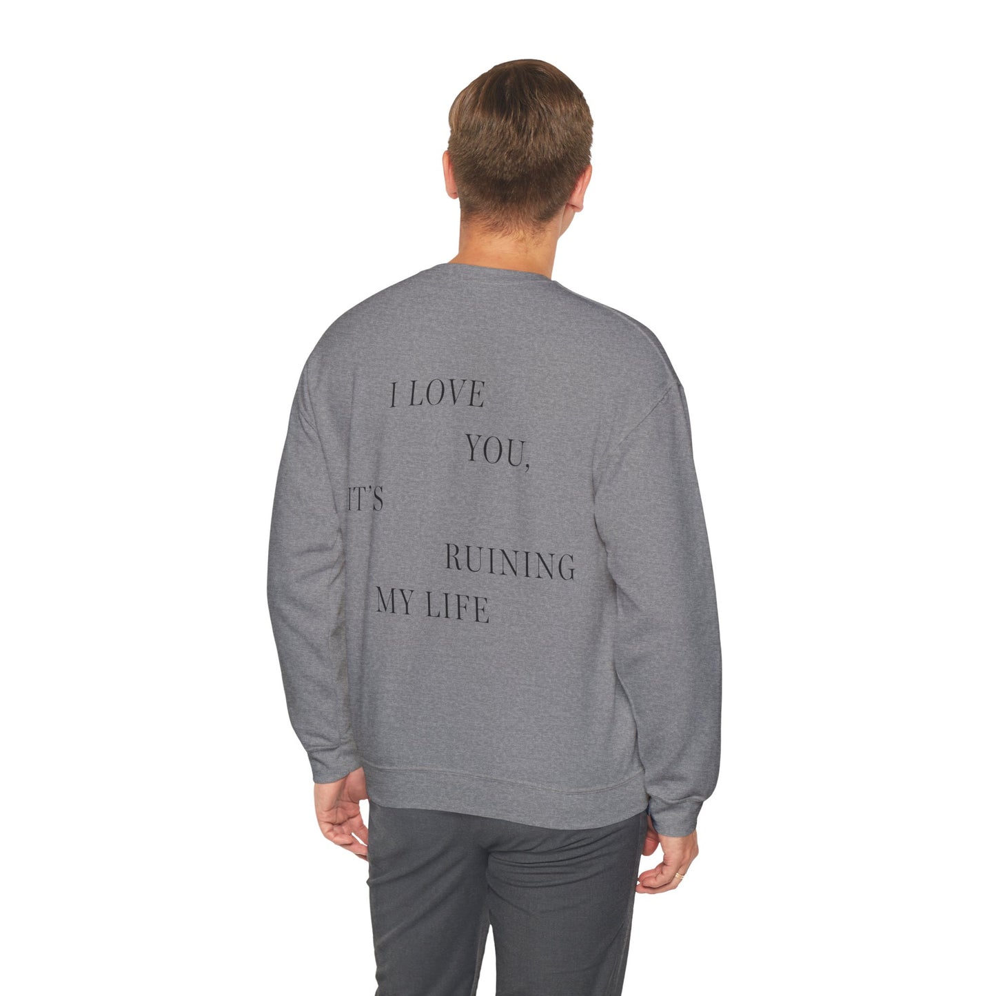 "I LOVE YOU, IT'S RUINING MY LIFE" TTPD 'The Manuscript' Crewneck (TS, The Tortured Poets Department, TS 11, Unisex Heavy Blend™ Crewneck Sweatshirt)