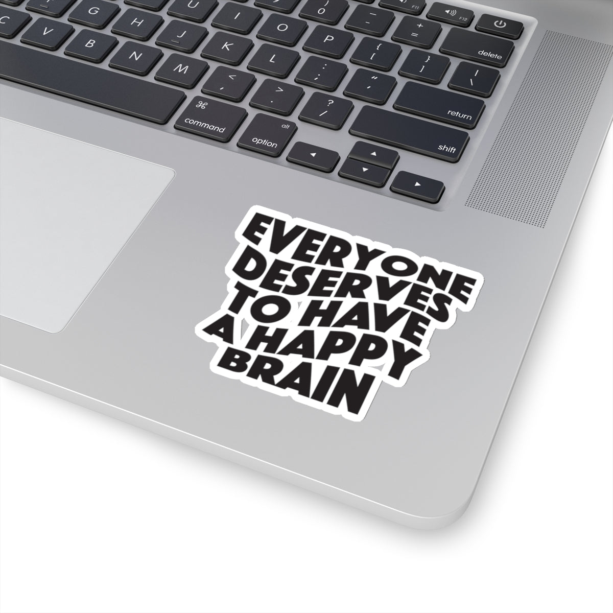 "Everyone Deserves To Have A Happy Brain" Kiss-Cut Stickers