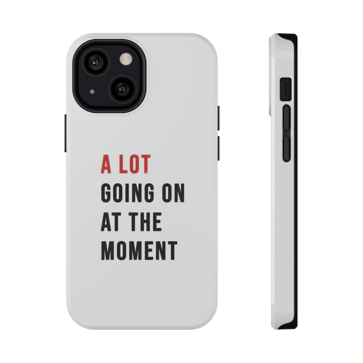 "A LOT GOING ON AT THE MOMENT" Taylor Swift Red Era Impact-Resistant Phone Cases (Iphone & Samsung)