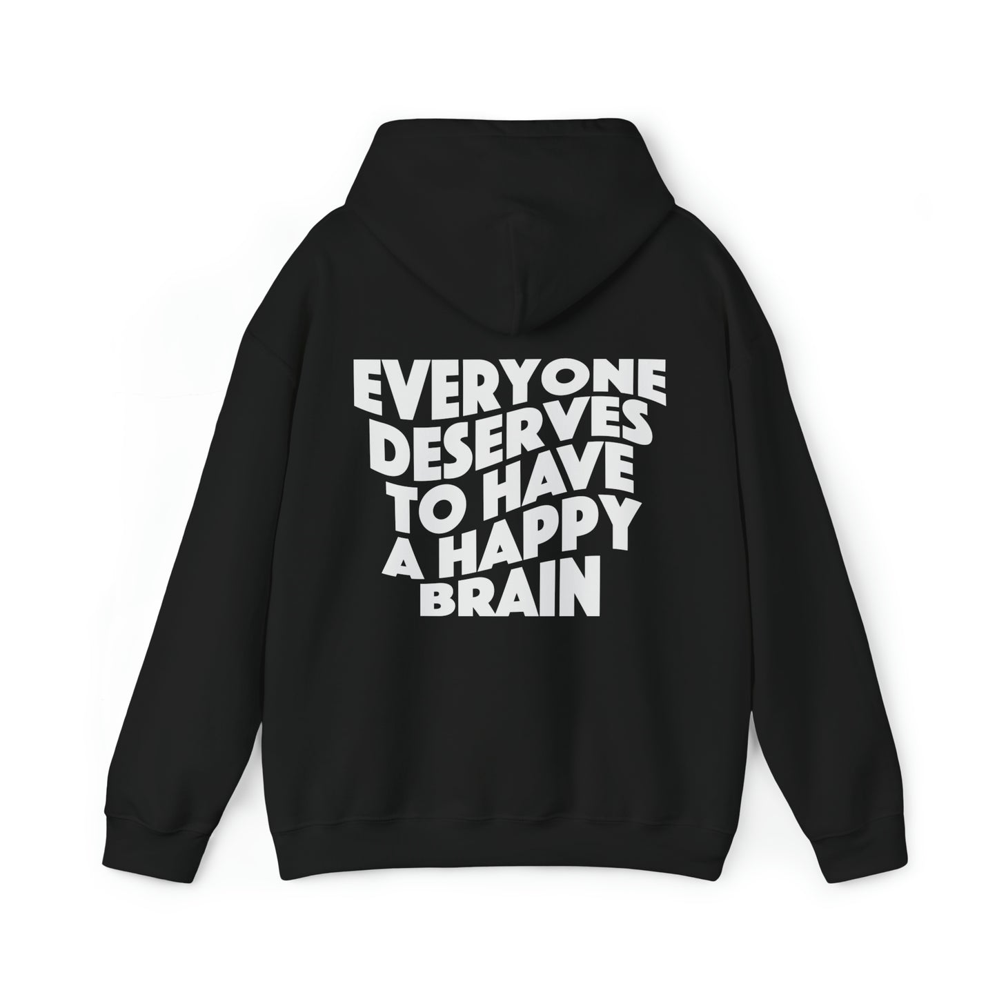 Everyone Deserves A Happy Brain Hoodie/Sweatshirt | Mental Health Awareness | Unisex Heavy Blend™ Hooded Sweatshirt