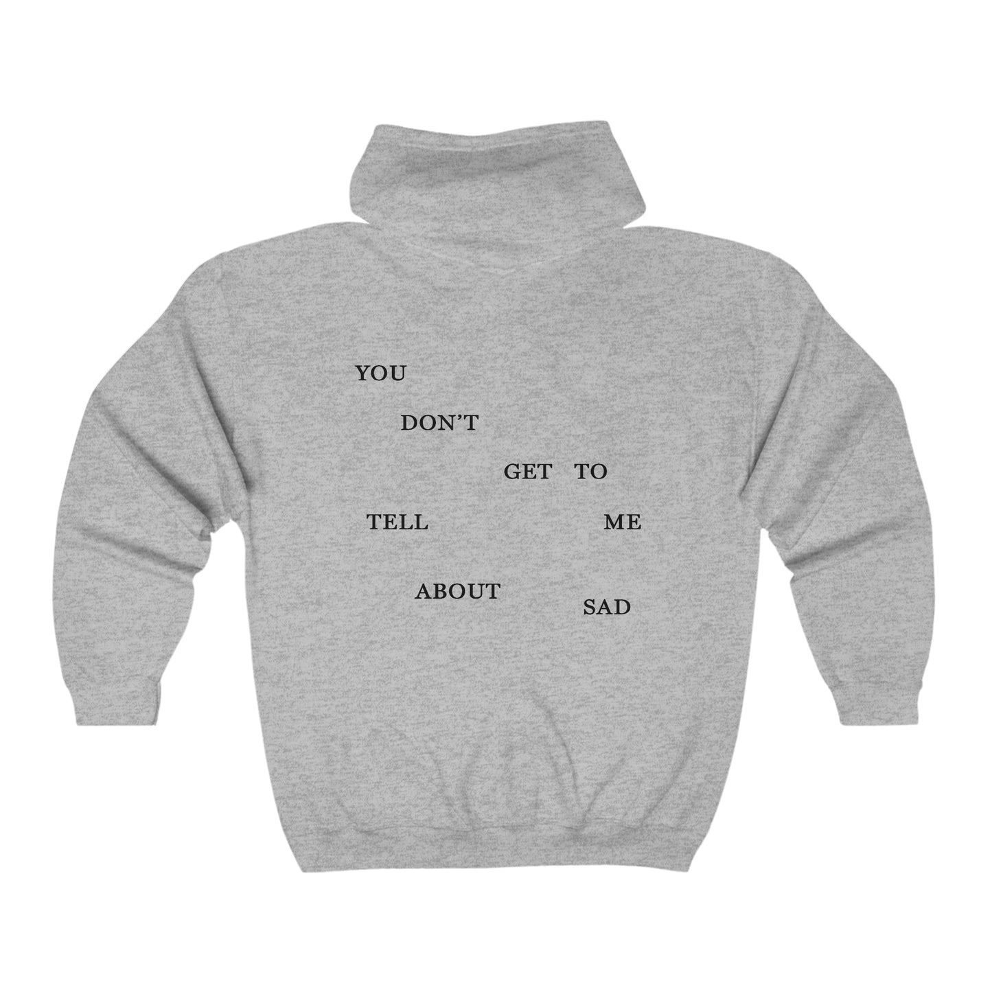 "YOU DON'T GET TO TELL ME ABOUT SAD" TTPD 'The Bolter' Variant ZIP-UP Hoodie (TS, The Tortured Poets Department, Unisex Heavy Blend™ Full Zip Hooded Sweatshirt)