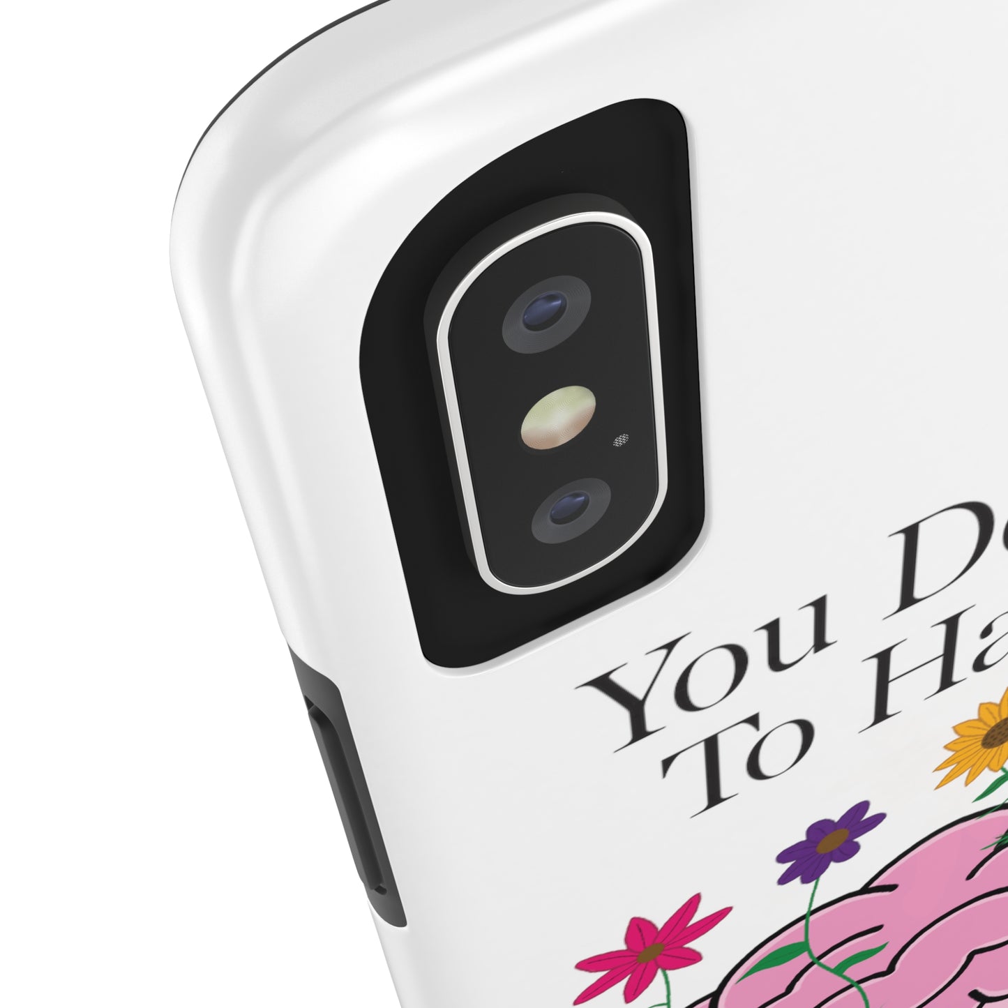 Colorful "You Deserves To Have A Happy Mind" Mental Health Awareness Tough Phone Cases