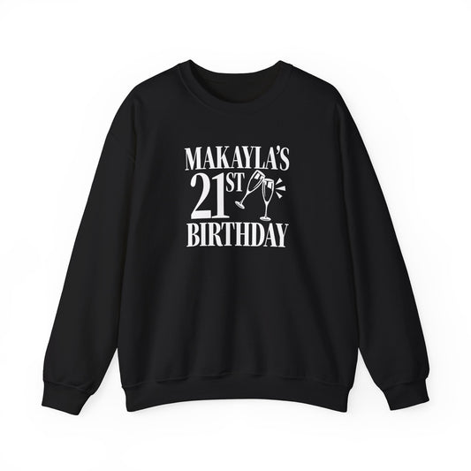 MAKAYLA'S 21ST BIRTHDAY Crewneck - Unisex Heavy Blend™ Crewneck Sweatshirt