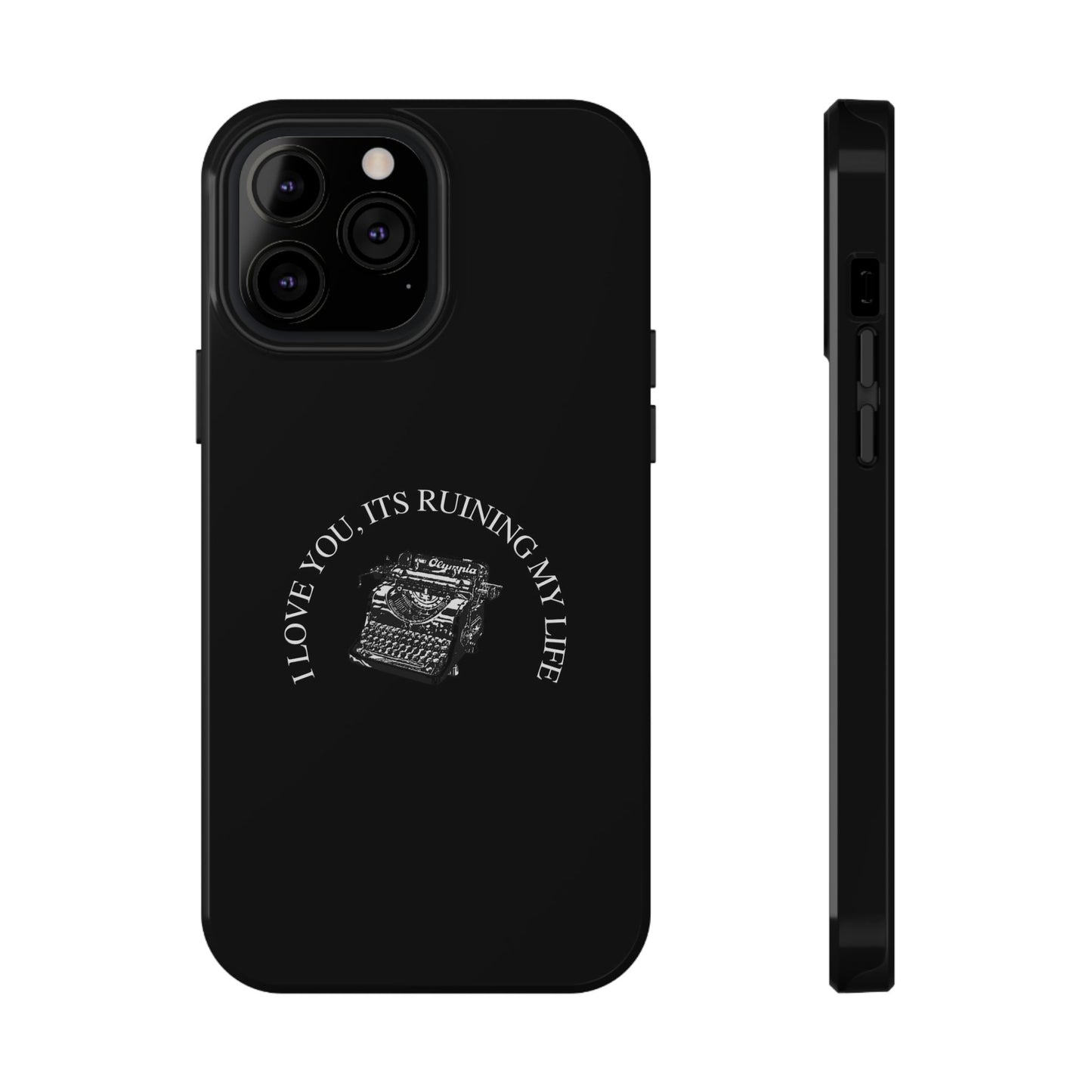 "I LOVE YOU, IT'S RUINING MY LIFE" Fortnight Taylor Swift Typewriter Impact-Resistant Phone Cases (Iphone & Samsung)