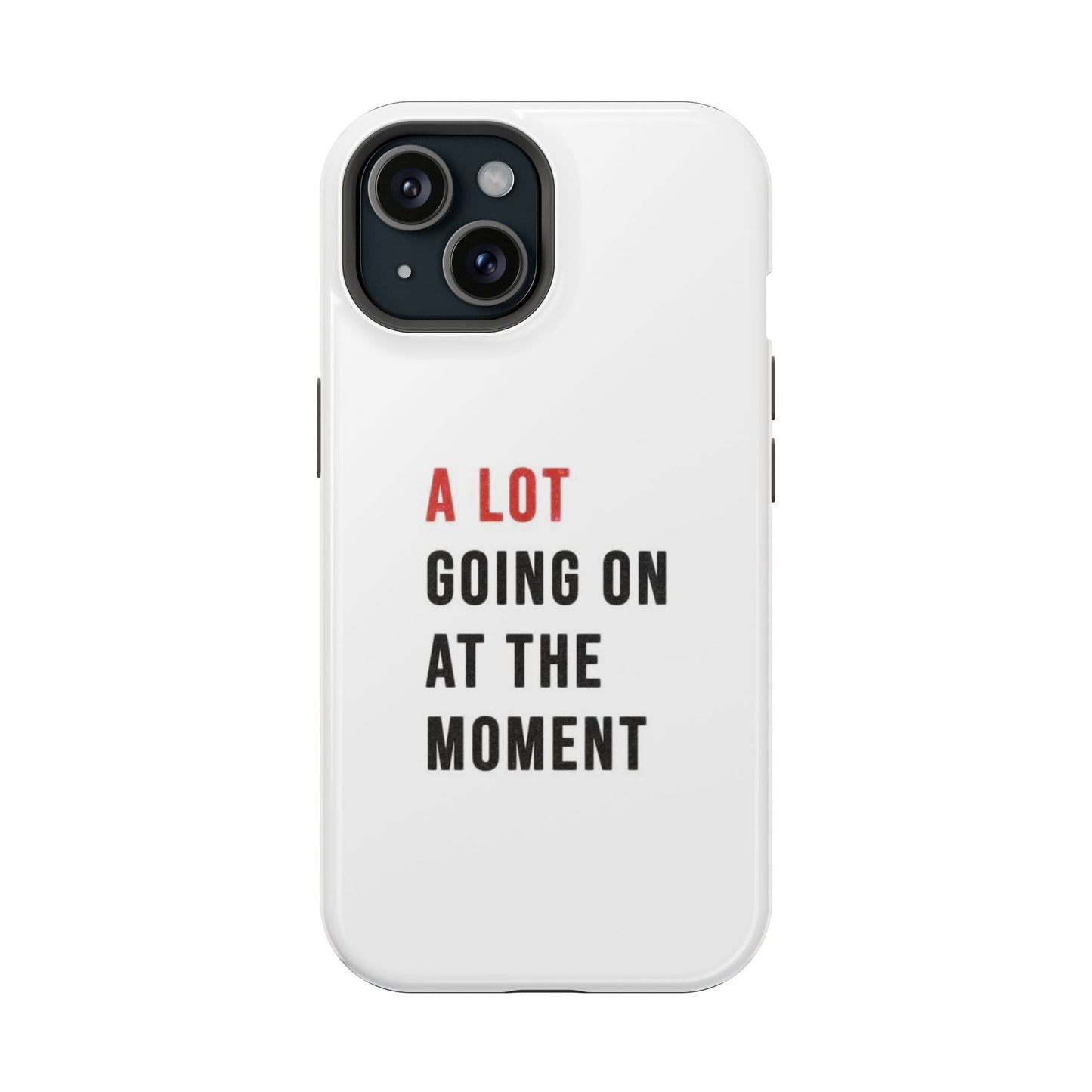 "A LOT GOING ON AT THE MOMENT" Taylor Swift Red Era Impact-Resistant Phone Cases (Iphone & Samsung)