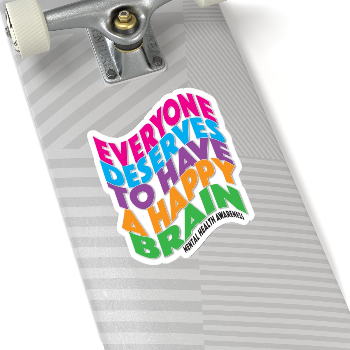 Colorful "Everyone Deserves To Have A Happy Brain" Mental Health Awareness Kiss-Cut Stickers