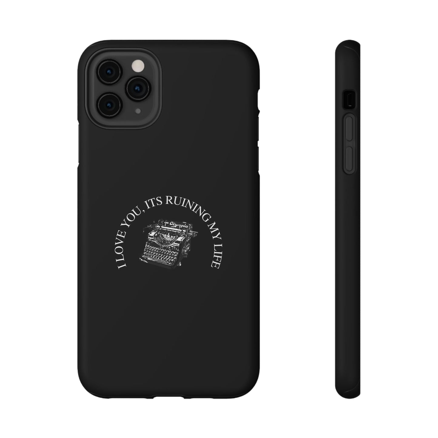 "I LOVE YOU, IT'S RUINING MY LIFE" Fortnight Taylor Swift Typewriter Impact-Resistant Phone Cases (Iphone & Samsung)