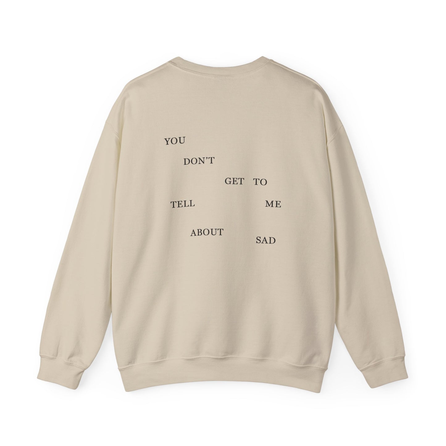 "YOU DON'T GET TO TELL ME ABOUT SAD" TTPD 'The Bolter' Variant Crewneck (TS, The Tortured Poets Department, Unisex Heavy Blend™ Crewneck Sweatshirt)