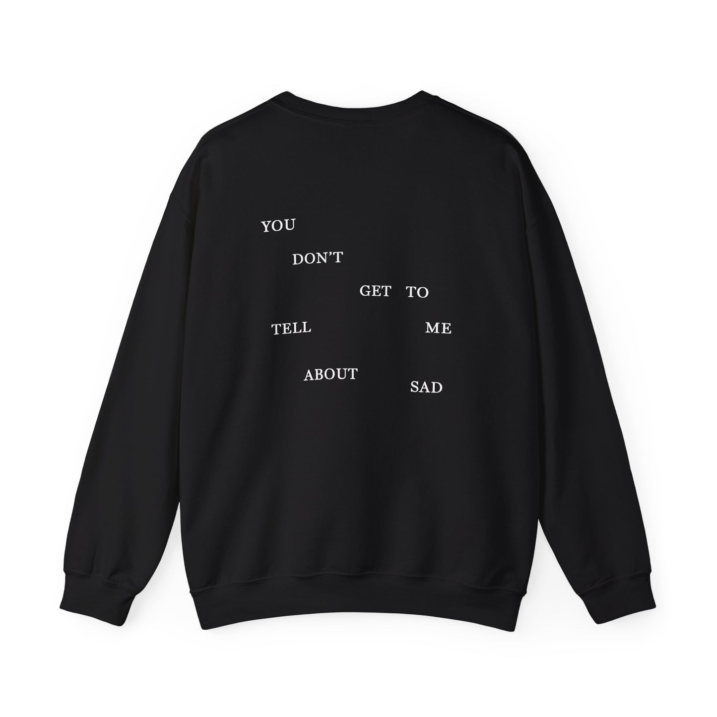 "YOU DON'T GET TO TELL ME ABOUT SAD" TTPD 'The Bolter' Variant Crewneck (TS, The Tortured Poets Department, Unisex Heavy Blend™ Crewneck Sweatshirt)