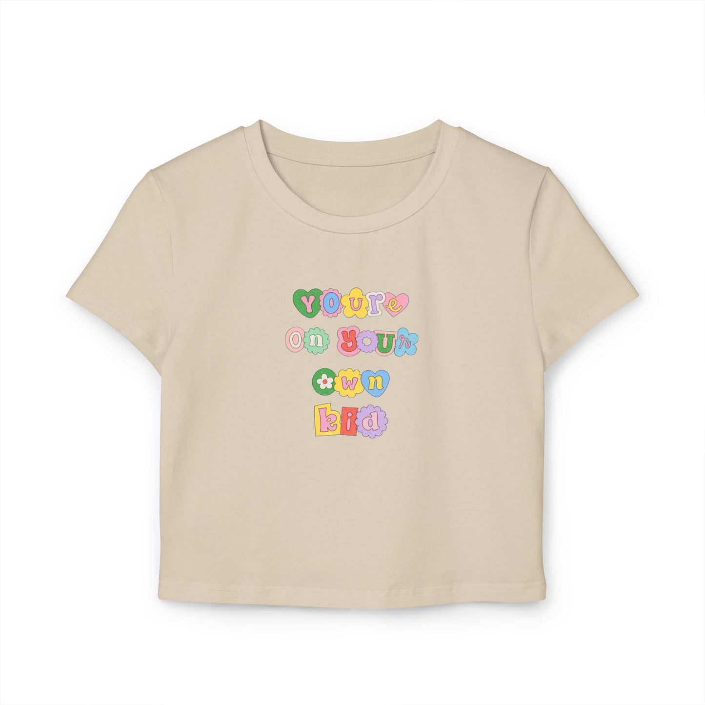 "You're On Your Own Kid" (White, Tan, Black, Baby Pink) Taylor Swift Women's Baby Tee