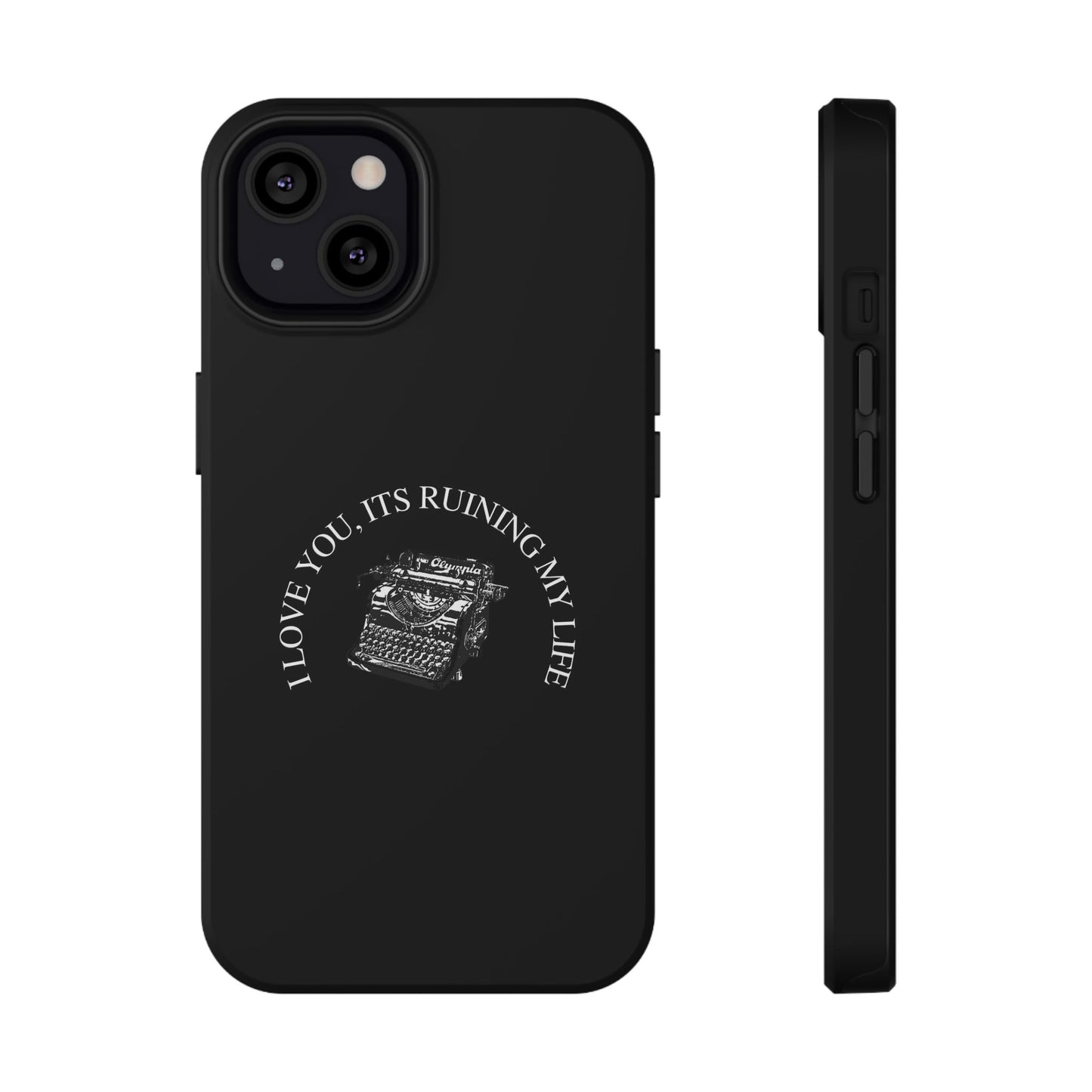 "I LOVE YOU, IT'S RUINING MY LIFE" Fortnight Taylor Swift Typewriter Impact-Resistant Phone Cases (Iphone & Samsung)