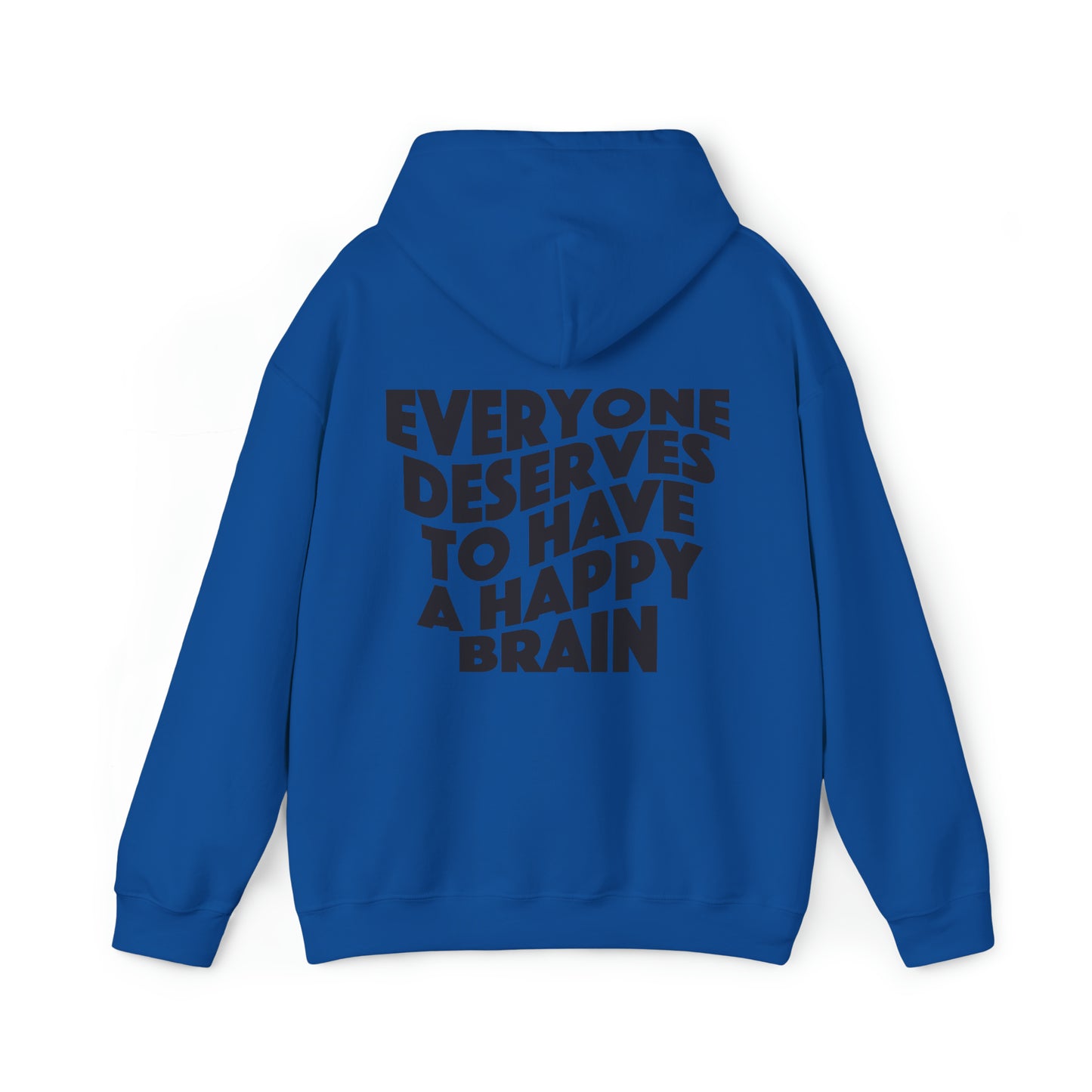 Everyone Deserves A Happy Brain Hoodie/Sweatshirt | Mental Health Awareness | Unisex Heavy Blend™ Hooded Sweatshirt