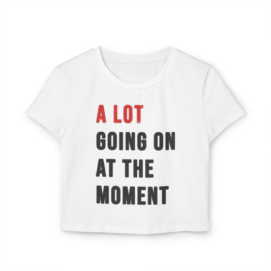 "A LOT GOING ON AT THE MOMENT" Taylor Swift Red (Era's Tour) Women's Baby Tee