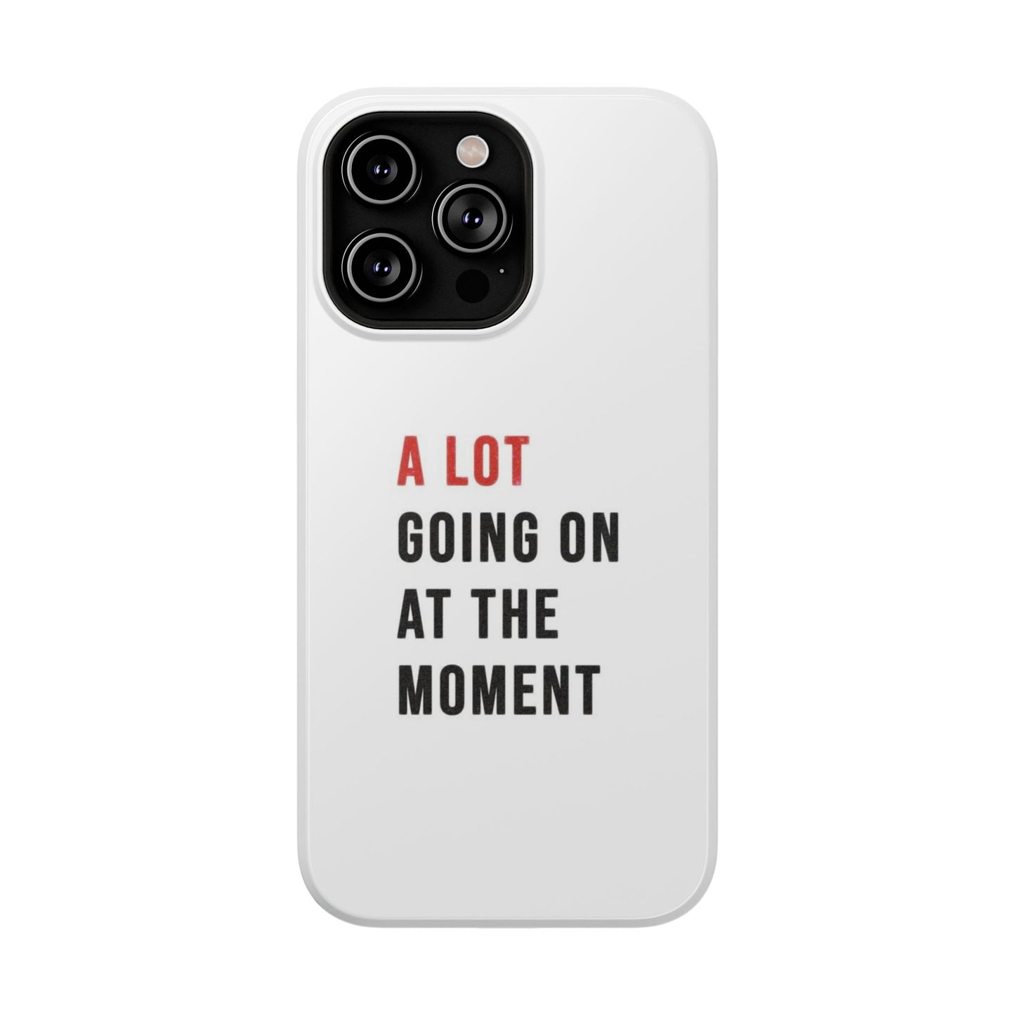 "A LOT GOING ON AT THE MOMENT" Taylor Swift Red Era Impact-Resistant Phone Cases (Iphone & Samsung)