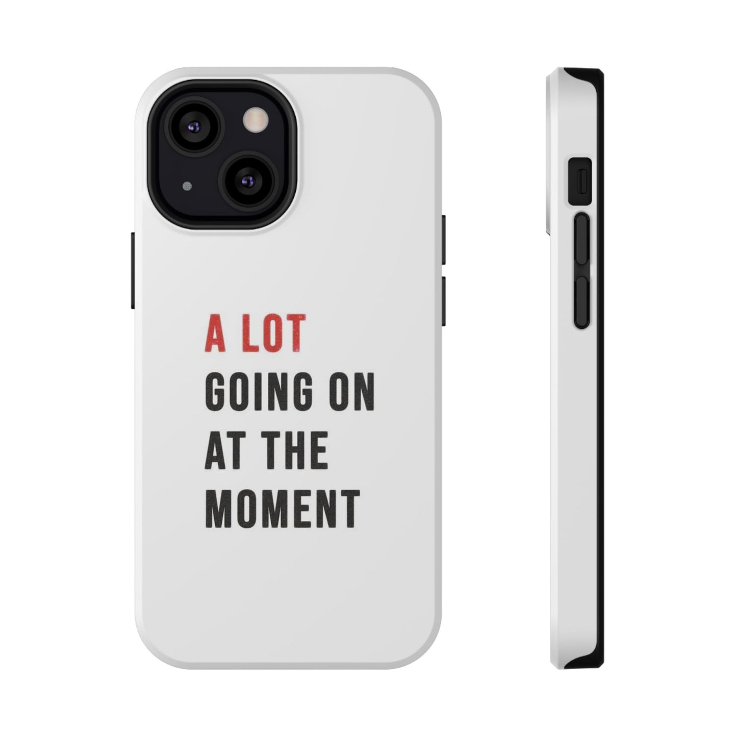 "A LOT GOING ON AT THE MOMENT" Taylor Swift Red Era Impact-Resistant Phone Cases (Iphone & Samsung)