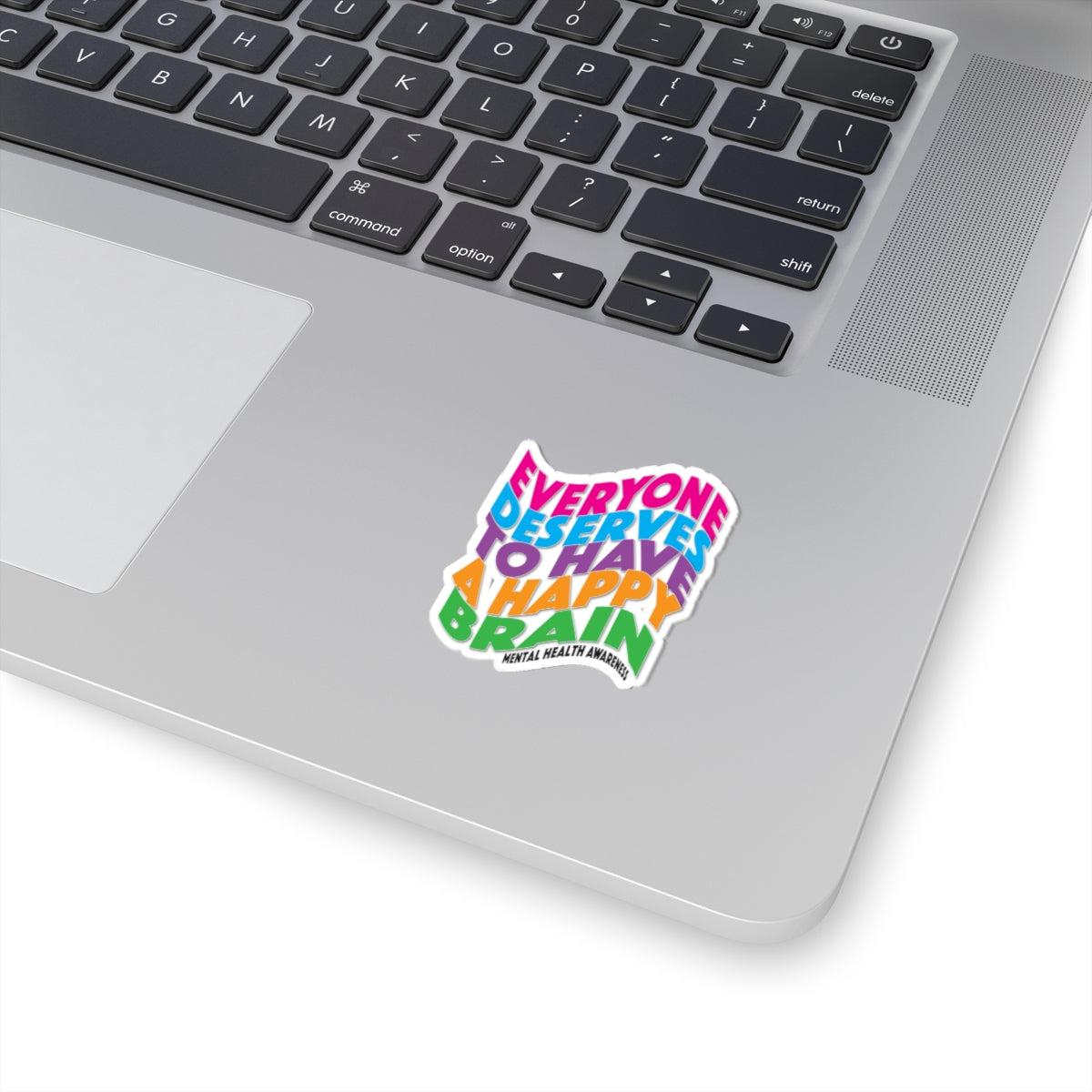 Colorful "Everyone Deserves To Have A Happy Brain" Mental Health Awareness Kiss-Cut Stickers