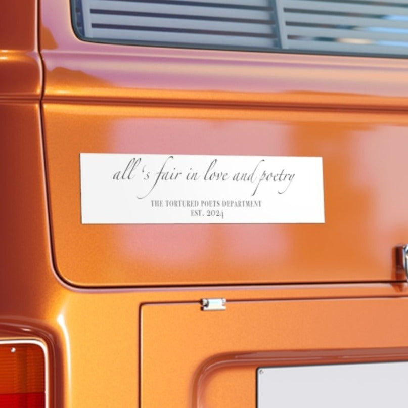 "all's fair in love and poetry"TS (The Tortured Poets Department TS 11) Bumper Stickers