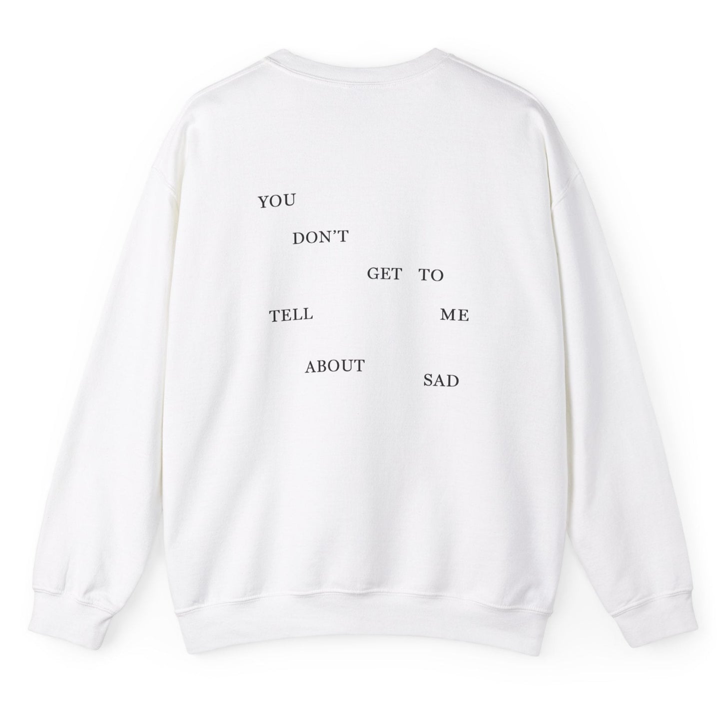 "YOU DON'T GET TO TELL ME ABOUT SAD" TTPD 'The Bolter' Variant Crewneck (TS, The Tortured Poets Department, Unisex Heavy Blend™ Crewneck Sweatshirt)