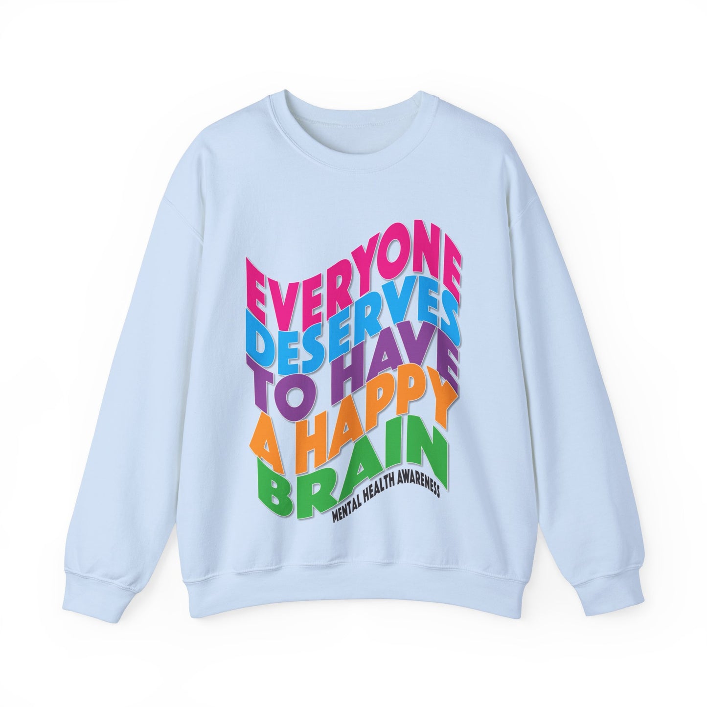 Colorful "Everyone Deserves To Have A Happy Brain" Mental Health Awareness Unisex Heavy Blend™ Crewneck Sweatshirt