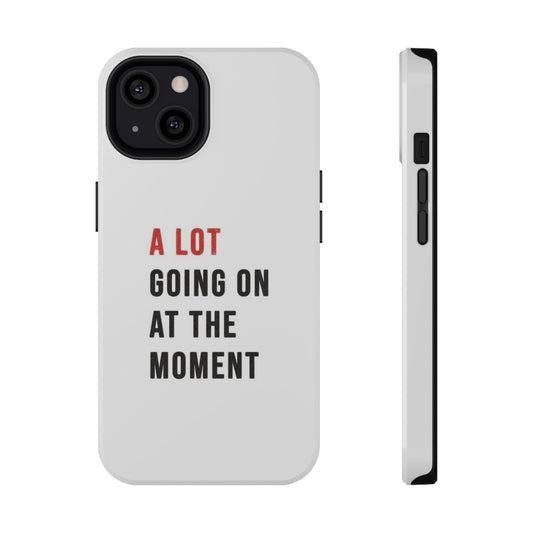 "A LOT GOING ON AT THE MOMENT" Taylor Swift Red Era Impact-Resistant Phone Cases (Iphone & Samsung)