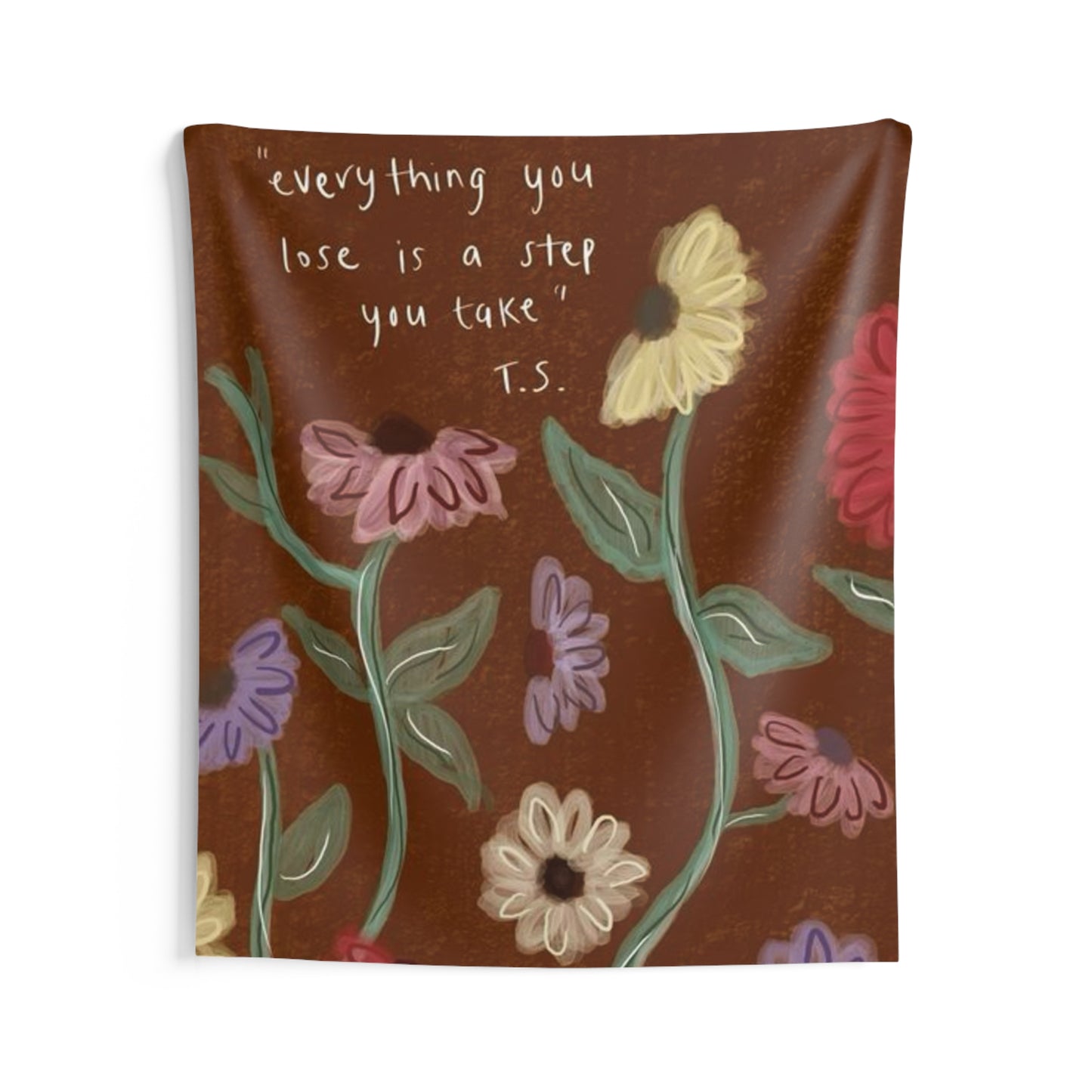 "Everything you lose is a step you take" TS Flower Piano Indoor Wall Tapestries