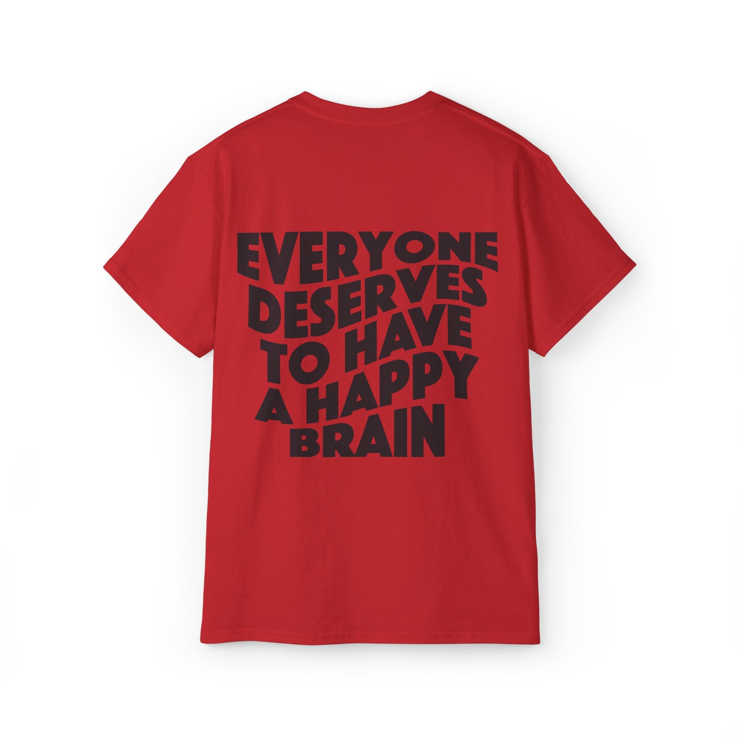 Everyone Deserves To Have A Happy Brain | Mental Health Awareness T-Shirt | Unisex Ultra Cotton Tee