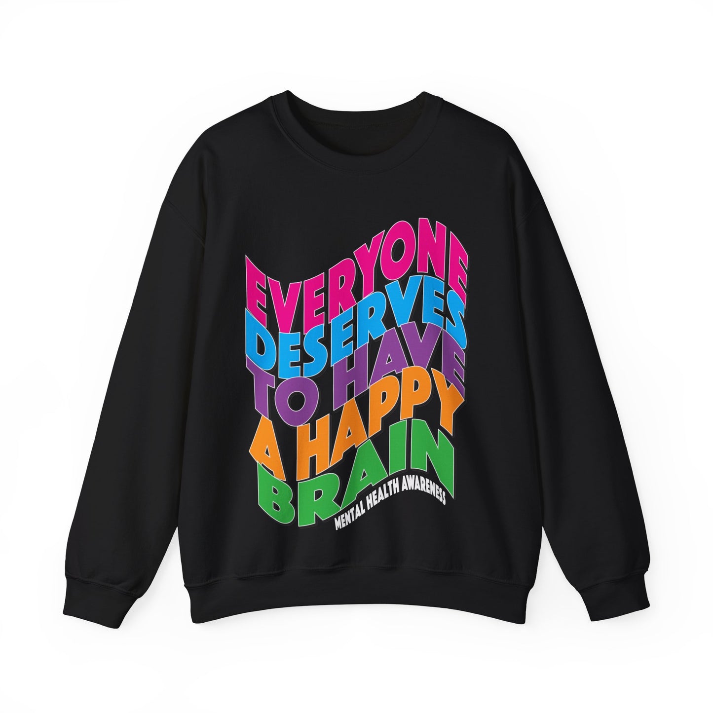 Colorful "Everyone Deserves To Have A Happy Brain" Mental Health Awareness Unisex Heavy Blend™ Crewneck Sweatshirt