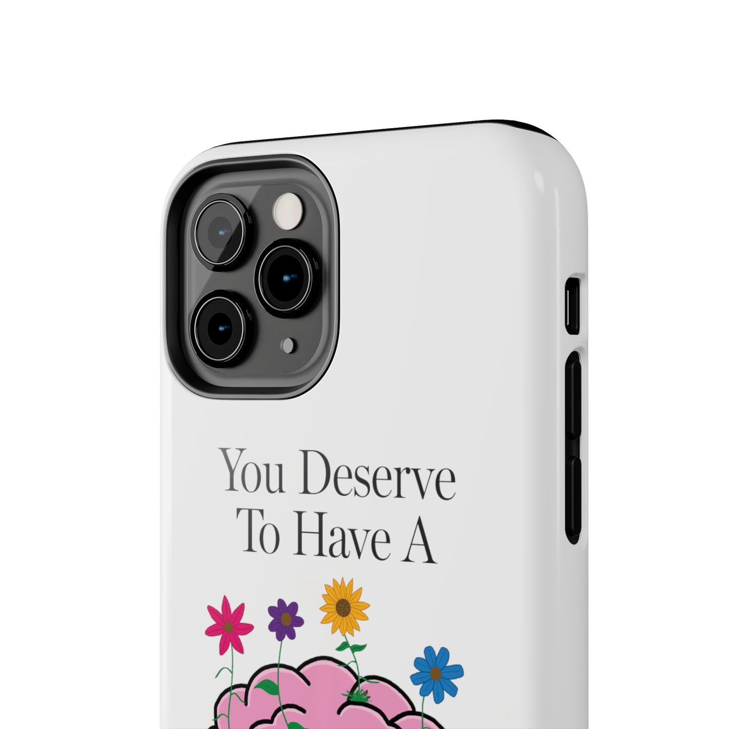 Colorful "You Deserves To Have A Happy Mind" Mental Health Awareness Tough Phone Cases