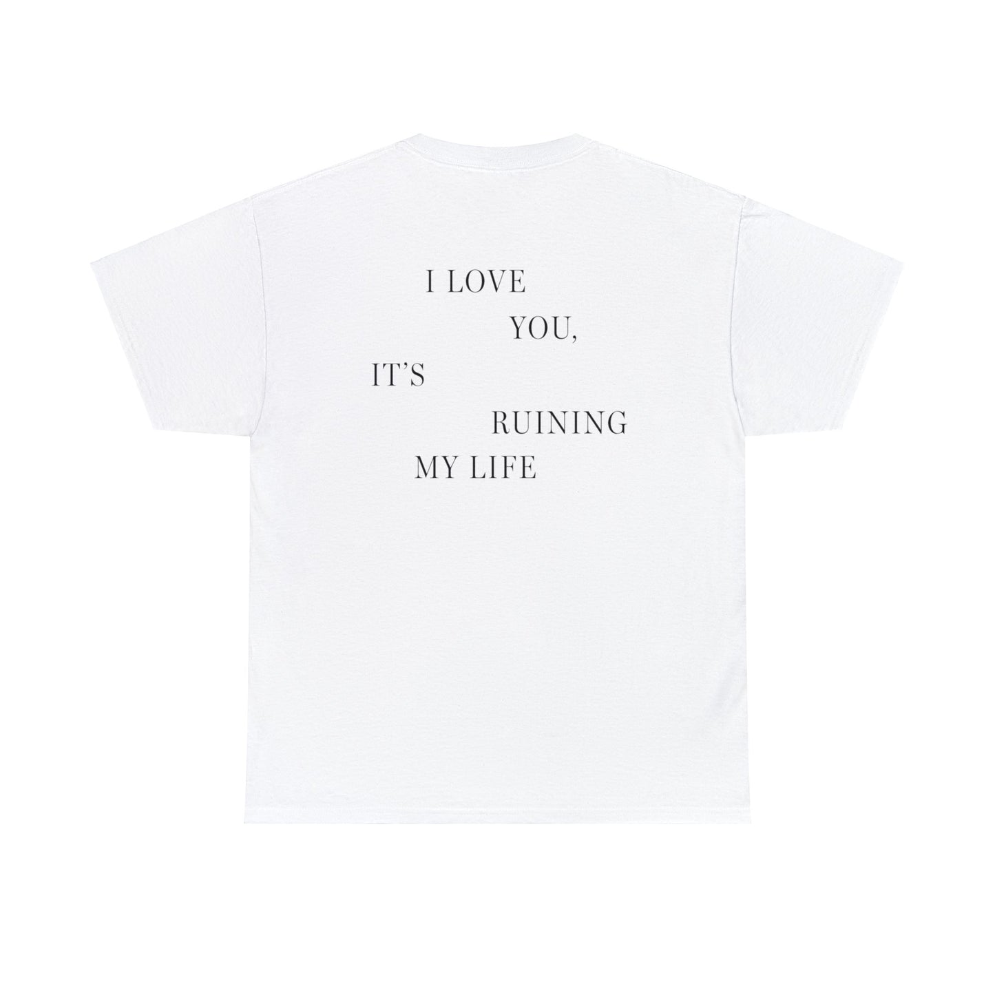 "I LOVE YOU, IT'S RUINING MY LIFE" TTPD 'The Manuscript' T-Shirt (TS, The Tortured Poets Department, TS 11) Unisex Heavy Cotton Tee