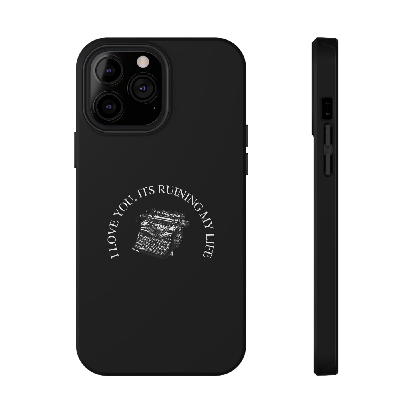 "I LOVE YOU, IT'S RUINING MY LIFE" Fortnight Taylor Swift Typewriter Impact-Resistant Phone Cases (Iphone & Samsung)