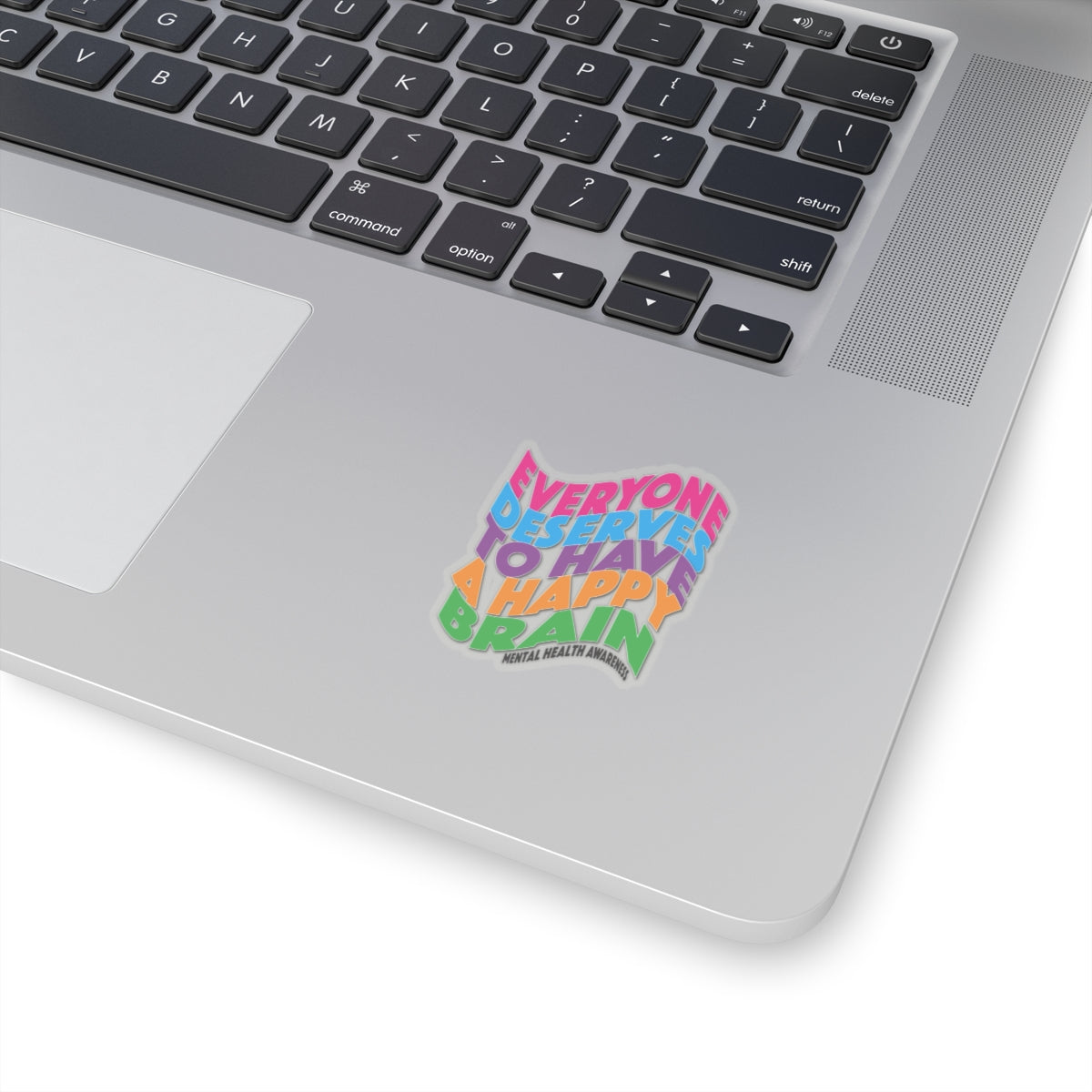 Colorful "Everyone Deserves To Have A Happy Brain" Mental Health Awareness Kiss-Cut Stickers