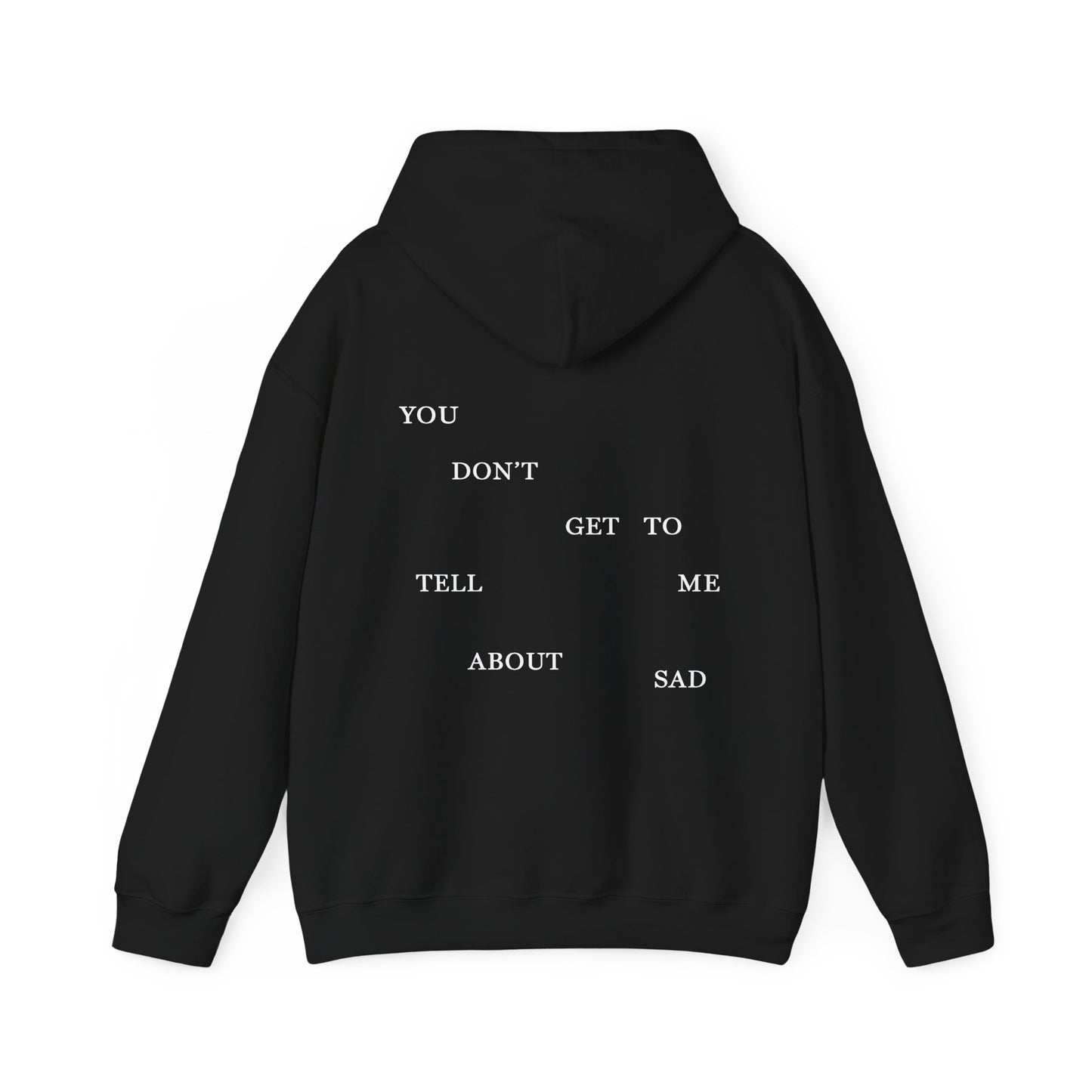 "YOU DON'T GET TO TELL ME ABOUT SAD" TTPD 2nd Variant Hoodie (TS, The Tortured Poets Department, Unisex Heavy Blend™ Hooded Sweatshirt)