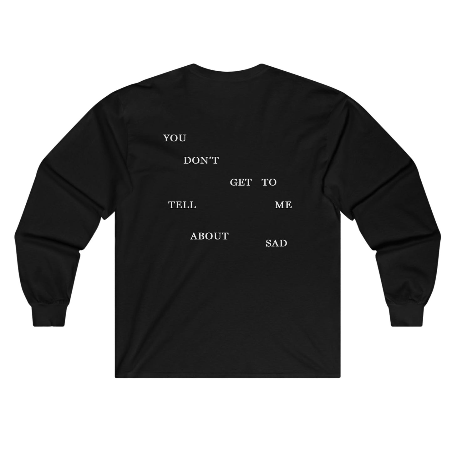 "YOU DON'T GET TO TELL ME ABOUT SAD" TTPD 'The Bolter' Variant Long Sleeve (TS, The Tortured Poets Department, Unisex Ultra Cotton Long Sleeve Tee)