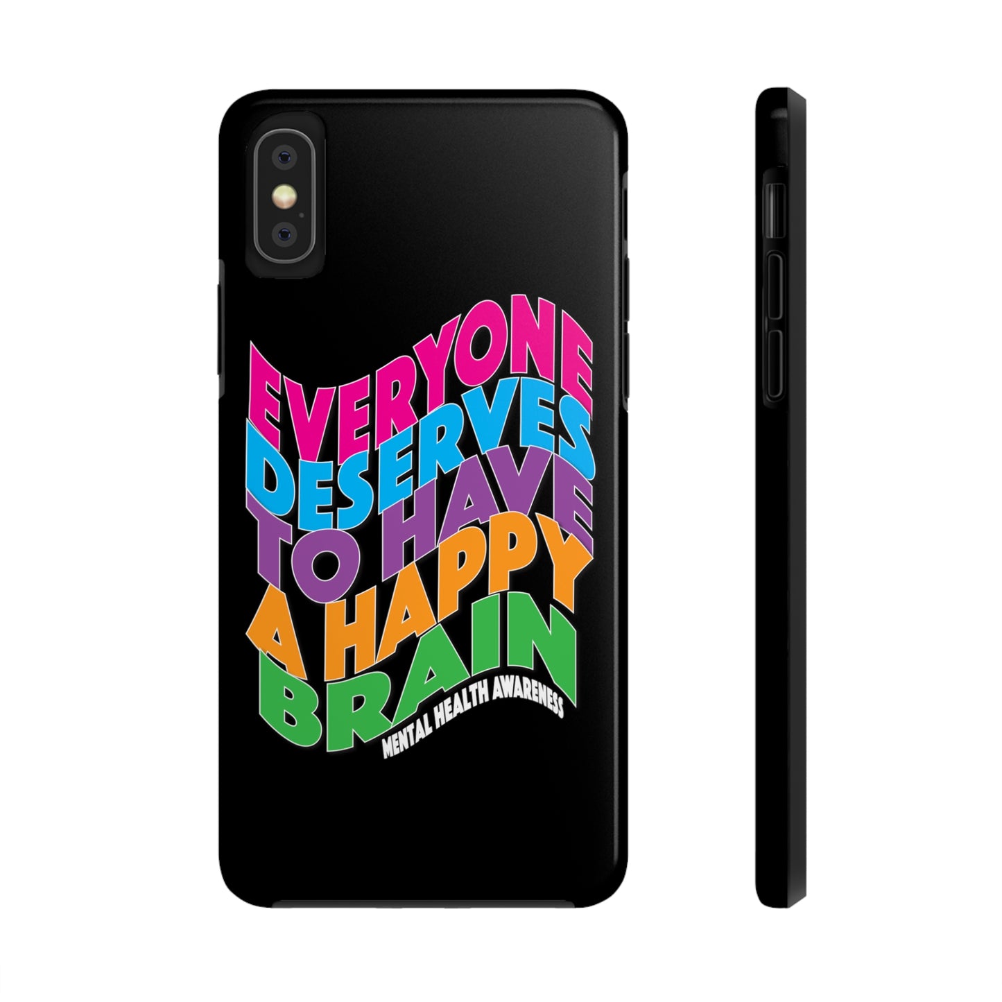 Colorful Everyone Deserves To Have A Happy Brain Tough iPhone Case | Mental Health Awareness