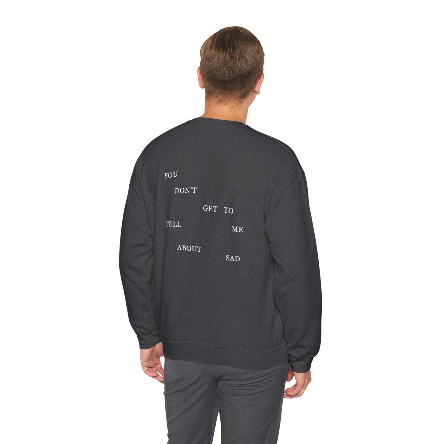 "YOU DON'T GET TO TELL ME ABOUT SAD" TTPD 'The Bolter' Variant Crewneck (TS, The Tortured Poets Department, Unisex Heavy Blend™ Crewneck Sweatshirt)