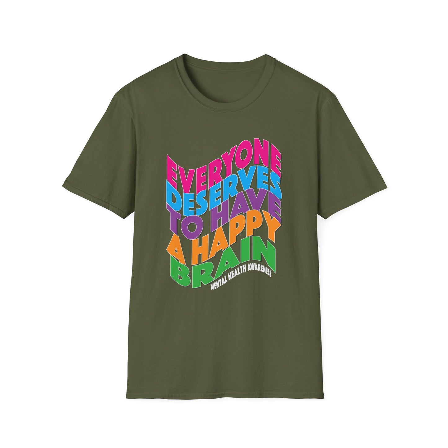 Colorful "Everyone Deserves To Have A Happy Brain" Mental Health Awareness Unisex Softstyle T-Shirt