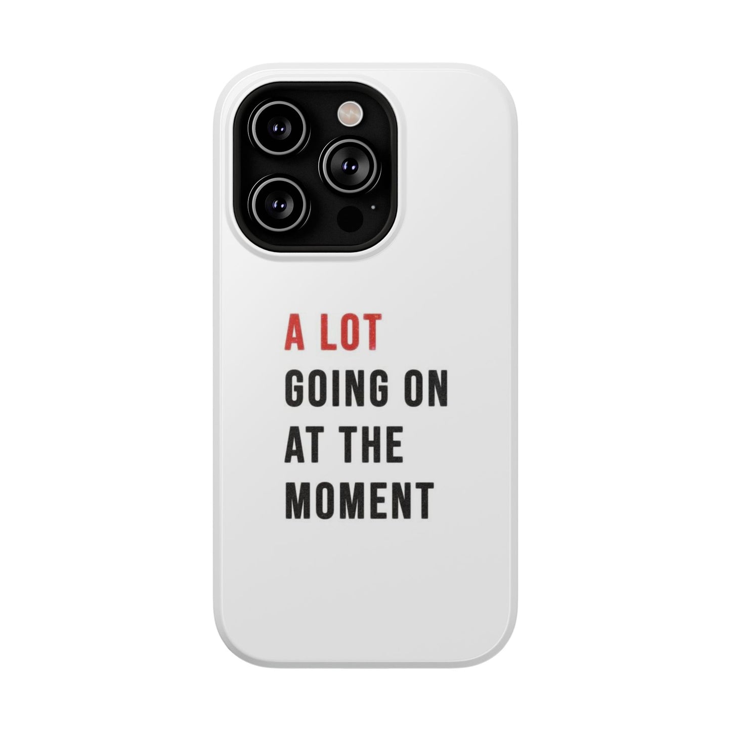 "A LOT GOING ON AT THE MOMENT" Taylor Swift Red Era Impact-Resistant Phone Cases (Iphone & Samsung)