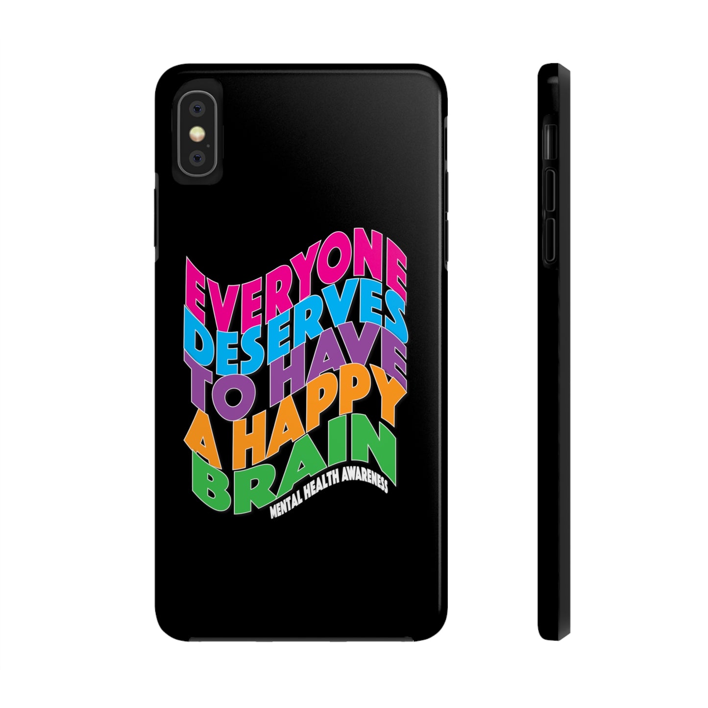 Colorful Everyone Deserves To Have A Happy Brain Tough iPhone Case | Mental Health Awareness